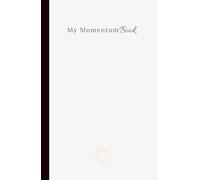 My Momentum Book: A journal for noticing small wins and building steady momentum