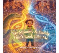My Mommy and Daddy Don't Look Like Me