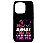 My Mommy Did It and She Did It For Me Mamá Enfermera Graduación Carcasa para iPhone 15 Pro