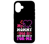 My Mommy Did It and She Did It For Me Mamá Enfermera Graduación Carcasa para iPhone 16