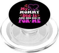 My Mommy Did It and She Did It For Me Mamá Enfermera Graduación PopSockets PopGrip para MagSafe