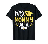 My Mommy Did It Graduated 2026 Proud Children Graduation Camiseta