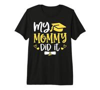 My Mommy Did It Graduated 2026 Proud Children Graduation Camiseta Premium