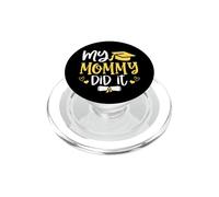 My Mommy Did It Graduated 2026 Proud Children Graduation PopSockets PopGrip para MagSafe