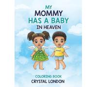 My Mommy Has a Baby in Heaven: Coloring Book