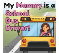 My Mommy Is A School Bus Driver!: An Educational Kids Picture Book That Celebrates Real Community Helper Careers (The Beeling Hive: Community Helpers (Careers for Kids Ages 2-6))