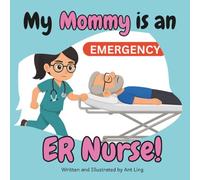 My Mommy is an ER Nurse!: Children’s nurse picture book that teaches about real medical careers. Perfect for inspiring curious kids who love science.