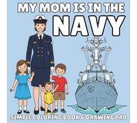 My Mommy is in the Navy: A Military Coloring Book for Kids: A Fun Coloring Book for Children of Navy Moms