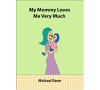 My Mommy Loves Me Very Much (american Edition) (ebook)