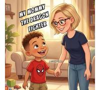My Mommy The Dragon Fighter (The Kevin Series)
