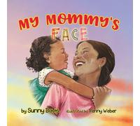 My Mommy's Face (The Parent Series)