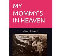 MY MOMMY'S IN HEAVEN
