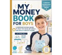 My Money Book: A Children's Keepsake to Teach the Value of Saving with Savings Goals Deposit Tracking Photos and Yearly Memories