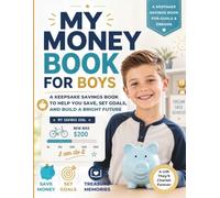 My Money Book: A Children's Keepsake to Teach the Value of Saving with Savings Goals Deposit Tracking Photos and Yearly Memories