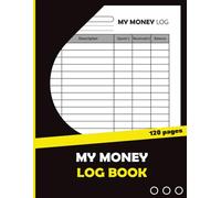 MY MONEY Log Book: A Simple Financial Journal for Children to Track Allowance, Spending, and Savings Goals, it is a Fun Expense Tracker to Learn Saving, Budgeting & Smart Money Habits (120 Pages)