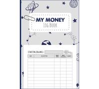 My Money Log Book: Allowance Tracker & Savings Journal for Kids Learning Money Skills