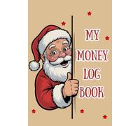 My Money Log Book for Kids: Fun Money Tracking Journal for Kids | Easy Allowance Log, Savings Goals, Spending Records & Beginner Budget Planner Pages