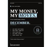 My Money, My Moves: A Teen's Monthly Budget Workbook - December Edition: 12 Days of Smart Giving + Credit Card & Investing Essentials (Ages 13-19)
