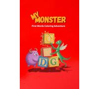 My Monster: First Words Coloring Adventure: A silly, colorful way to learn your very first words! (My Monster Learning Adventures)