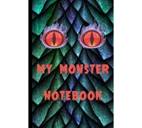 My Monster Notebook: Create Your Own Monster Activity Book for Kids | Draw Your Monster, Name It, Give It Powers | Fun Imagination & Creativity Book