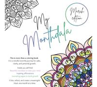 My Monthdala - March Edition: Adult Coloring Book with Mandalas, Reflection Journal & Affirmations for Stress Relief, Mindfulness, Self-Care & Personal Growth