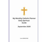 My Monthly Catholic Planner September 2026: Daily Spiritual Guide (Catholic Planner 2026)