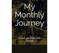 My Monthly Journey: Prayer and Reflection Journal
