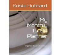 My Monthly To-Do Planner: Organize Your Life in Style