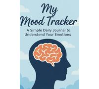 My Mood Tracker - A Simple Daily Journal to Understand Your Emotions