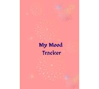 My mood tracker: journal/ notebook