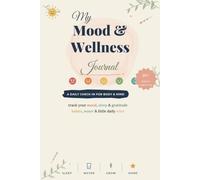 My Mood & Wellness Journal: A daily check-in for body & mind Track your mood, sleep & gratitude habits, water & little daily wins.