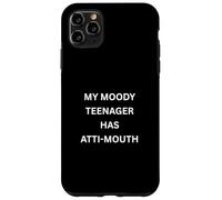 My Moody Teenage Sarcastic Actitude Humor para Padres Carcasa para iPhone 11 Pro MAX