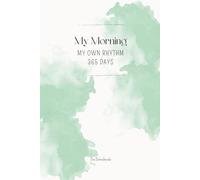 My Morning My Own Rhythm: 365 Days