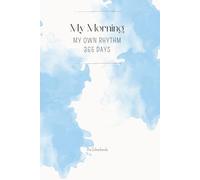 My Morning My Own Rhythm 365 Days: Colour blue