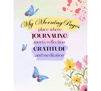 My Morning Pages: Place where journaling meets reflection gratitude and mandala meditation