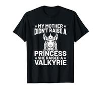 My Mother Didn'T Raise A Princess She Raised A Valkyrie Camiseta gráfica económica
