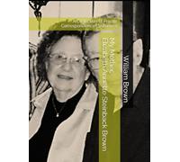 My Mother, Elizabeth Annette Steinback Brown: A Collection of Private Correspondences Volume 2