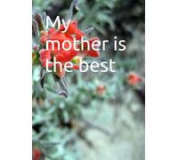 My mother is the best