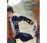 My Mother’s Fairy Tales