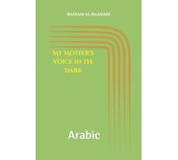 My Mother’s Voice in the Dark: Arabic