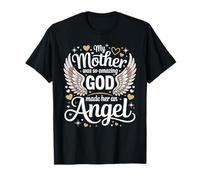 My Mother Was So Amazing God Made Her An Angel - Camiseta