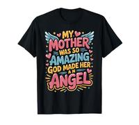 My Mother Was So Amazing God Made Her An Angel - Camiseta