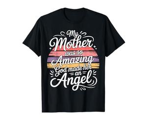 My Mother Was So Amazing God Made Her An Angel |- Camiseta