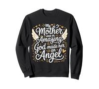 My Mother Was So Amazing God Made Her An Angel |- Sudadera