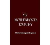 My Motherhood Journey: A minimal guided journal for expecting and new moms