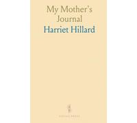 My Mother's Journal: A Young Lady's Diary of Five Years Spent in Manila, Macao, and the Cape of Good Hope From 1829-1834
