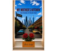 My Mother's Kitchen: The Kitchens of Taylor Street