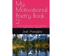 My Motivational Poetry Book 2: Depression and Healing - 100 Haiku Poems | English - French - Japanese
