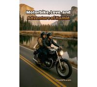 My Motorcycle, My Love, and My Wild Adventures: A true story of love, danger, and laughter from the streets of Tehran