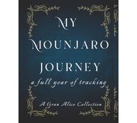 My Mounjaro Journey A complete year: 52 weeks - Full Year, Track your Weight Loss Medication, Pounds lost, Meal planner Inches lost, mounjaro medication dose